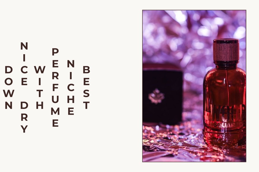 best niche perfume with nice dry down