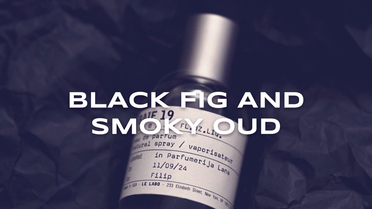 black fig and smoky oud