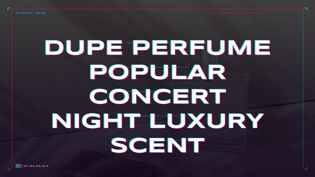 dupe perfume popular concert night luxury scent