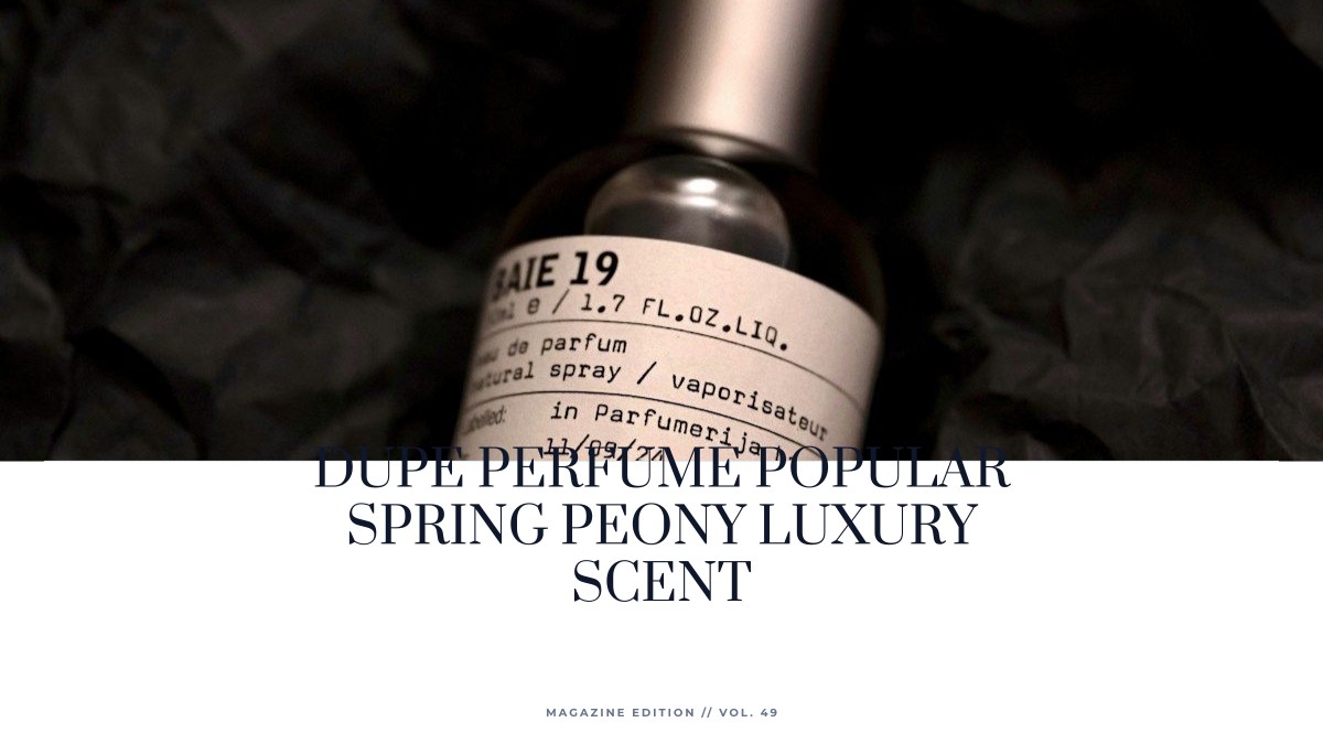 dupe perfume popular spring peony luxury scent