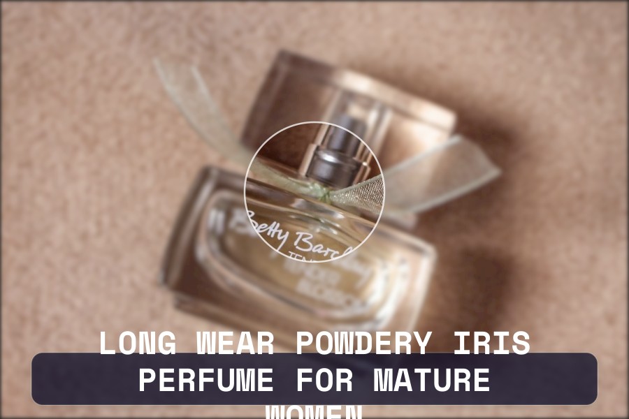 long wear powdery iris perfume for mature women