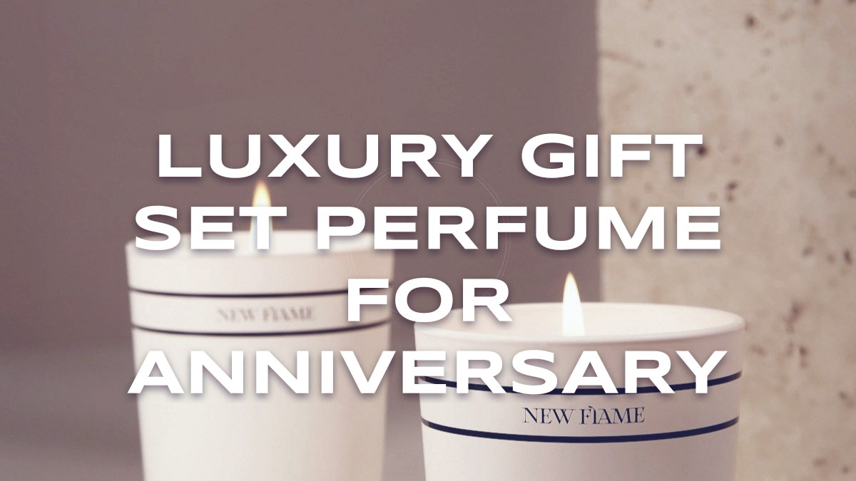 luxury gift set perfume for anniversary