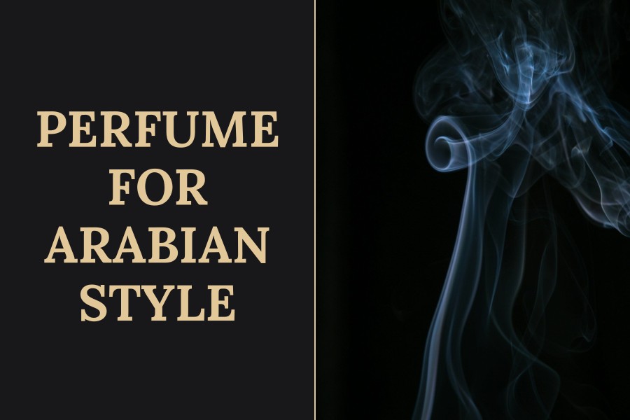 perfume for arabian style