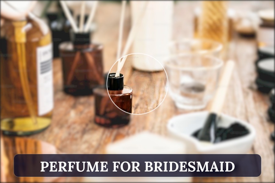 perfume for bridesmaid