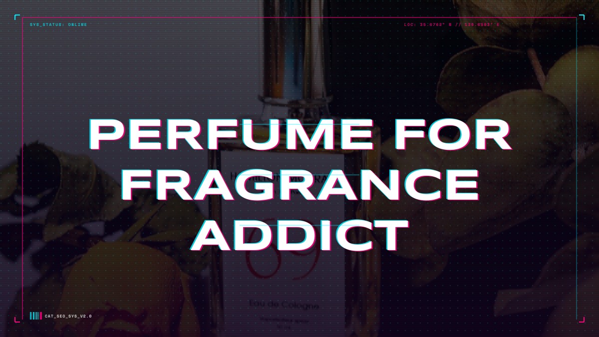 perfume for fragrance addict