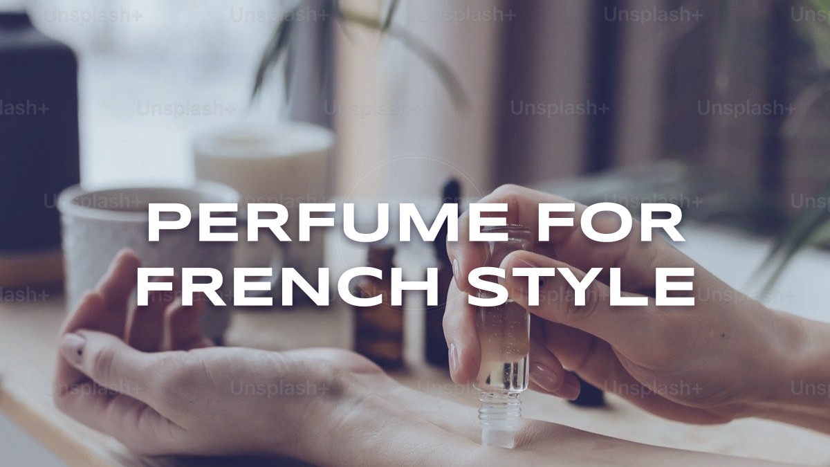perfume for french style