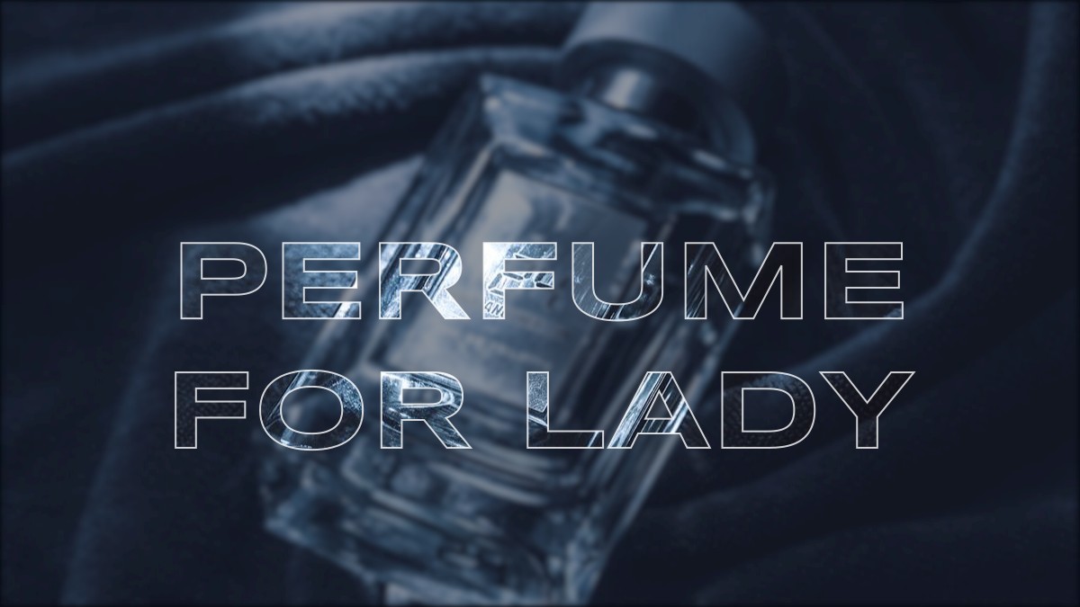perfume for lady