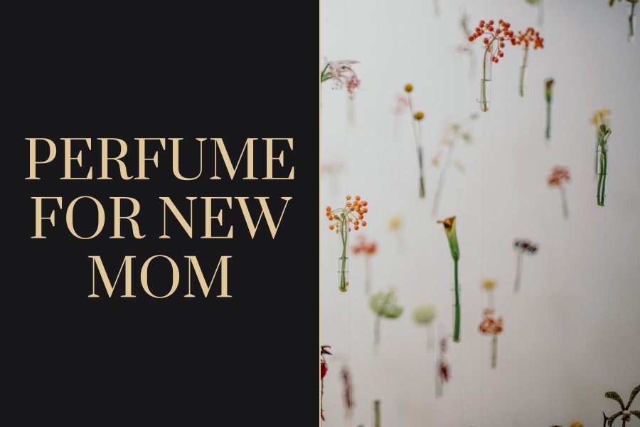 perfume for new mom