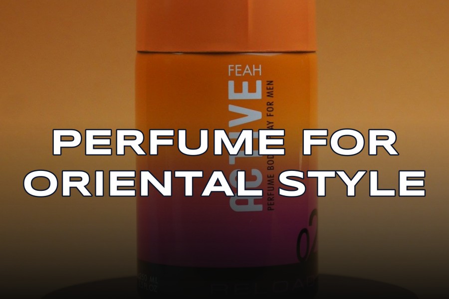 perfume for oriental style