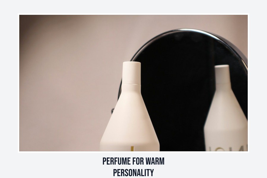perfume for warm personality