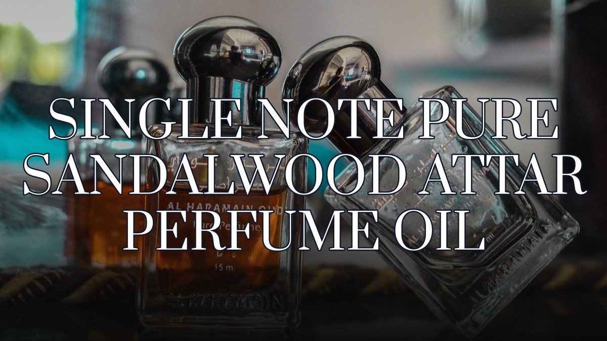 single note pure sandalwood attar perfume oil