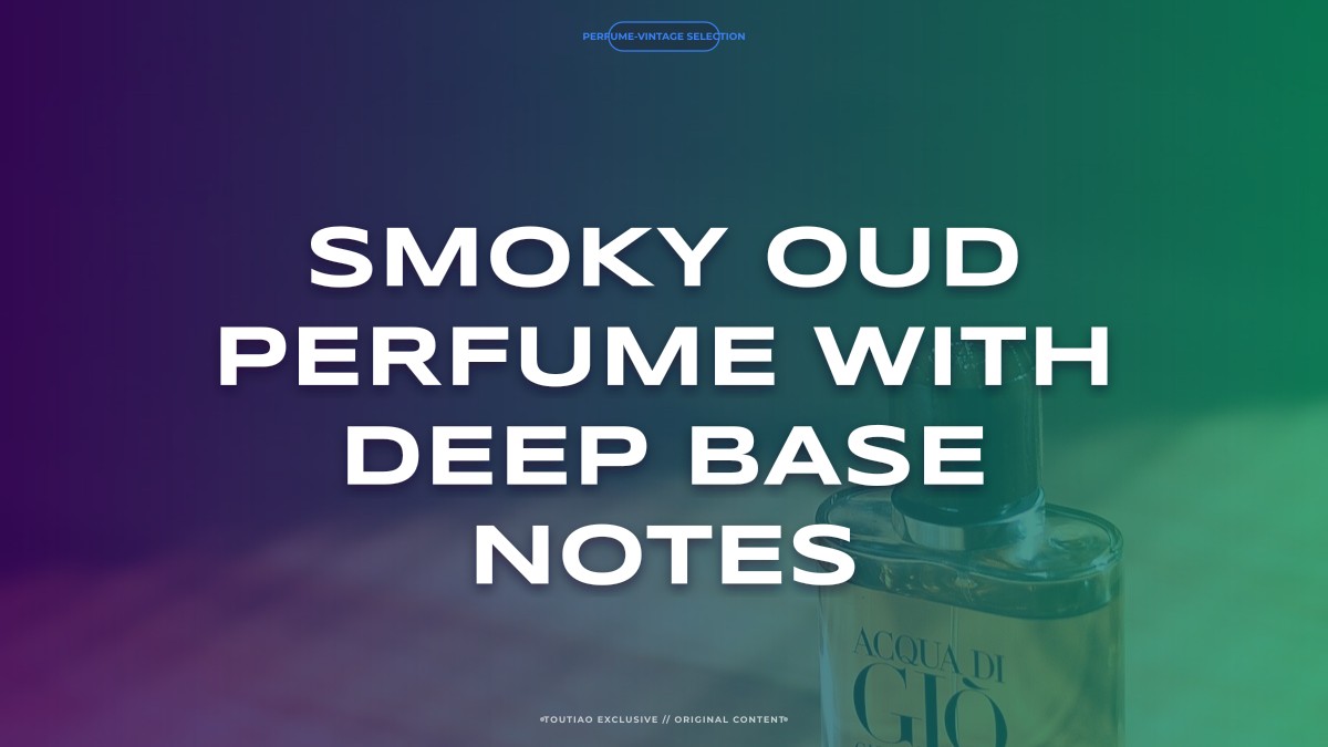 smoky oud perfume with deep base notes
