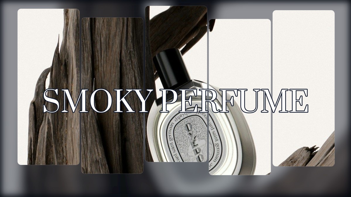 smoky perfume