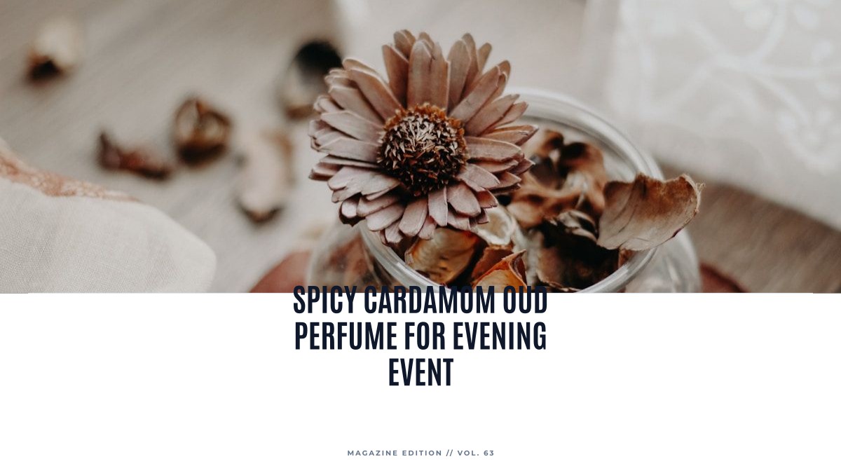spicy cardamom oud perfume for evening event