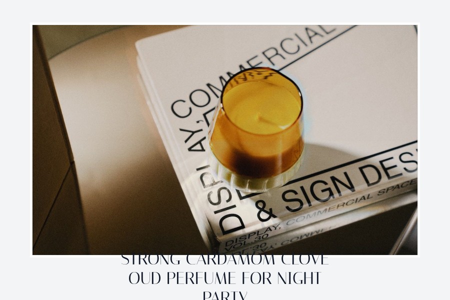 strong cardamom clove oud perfume for night party