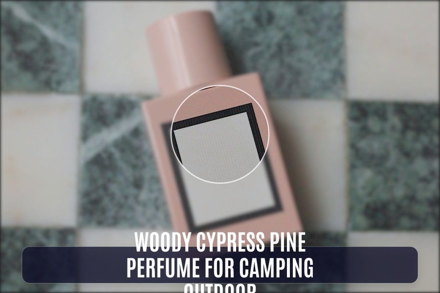 woody cypress pine perfume for camping outdoor